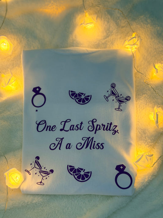 One Last Spritz as a Miss T-Shirt